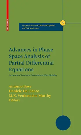 Bove / Del Santo / Murthy |  Advances in Phase Space Analysis of Partial Differential Equations | eBook | Sack Fachmedien