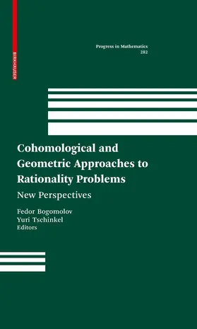 Bogomolov / Tschinkel |  Cohomological and Geometric Approaches to Rationality Problems | eBook | Sack Fachmedien