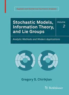 Chirikjian | Stochastic Models, Information Theory, and Lie Groups, Volume 2 | E-Book | sack.de