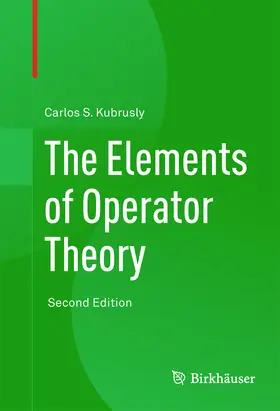 Kubrusly |  The Elements of Operator Theory | eBook | Sack Fachmedien
