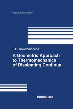 Rakotomanana | A Geometric Approach to Thermomechanics of Dissipating Continua | E-Book | sack.de