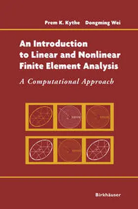 Kythe / Wei | An Introduction to Linear and Nonlinear Finite Element Analysis | E-Book | www2.sack.de