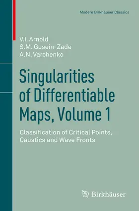 Arnold / Gusein-Zade / Varchenko |  Singularities of Differentiable Maps, Volume 1 | eBook | Sack Fachmedien