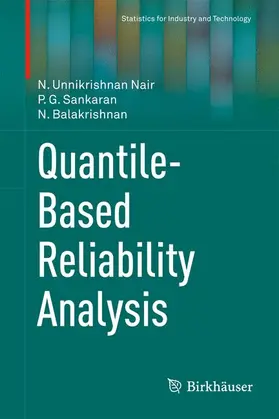 Nair / Balakrishnan / Sankaran | Quantile-Based Reliability Analysis | Buch | 978-0-8176-8360-3 | sack.de