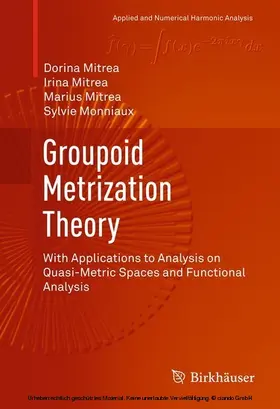 Mitrea / Monniaux | Groupoid Metrization Theory | E-Book | sack.de