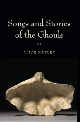 Notley |  Songs and Stories of the Ghouls | eBook | Sack Fachmedien