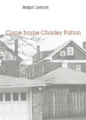 Lemon |  Come home Charley Patton | eBook | Sack Fachmedien