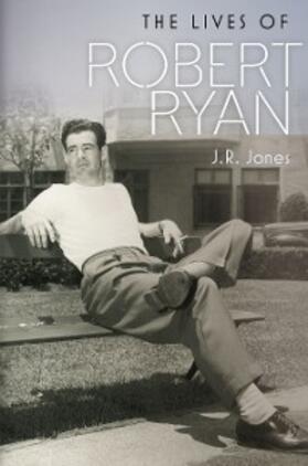 Jones |  The Lives of Robert Ryan | eBook | Sack Fachmedien