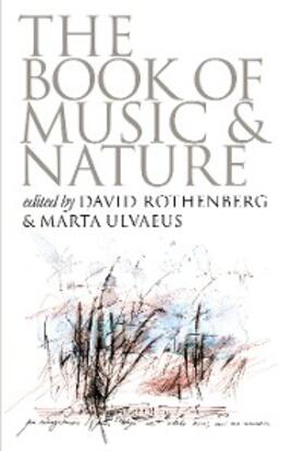 Rothenberg / Ulvaeus |  The Book of Music and Nature | eBook | Sack Fachmedien