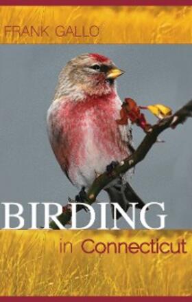 Gallo |  Birding in Connecticut | eBook | Sack Fachmedien