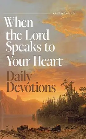 Courtois |  When the Lord Speaks to Your Heart: Daily Devotions | eBook | Sack Fachmedien