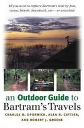 Cattier / Spornick / Greene |  An Outdoor Guide to Bartram's Travels | Buch |  Sack Fachmedien