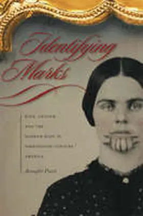 Putzi |  Identifying Marks: Race, Gender, and the Marked Body in Nineteenth-Century America | Buch |  Sack Fachmedien