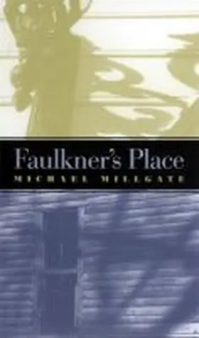 Millgate |  Faulkner's Place | Buch |  Sack Fachmedien