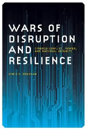 Demchak |  Wars of Disruption and Resilience | eBook | Sack Fachmedien