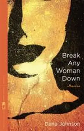 Johnson |  Break Any Woman Down | Buch |  Sack Fachmedien