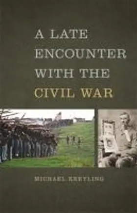 Kreyling |  A Late Encounter with the Civil War | Buch |  Sack Fachmedien