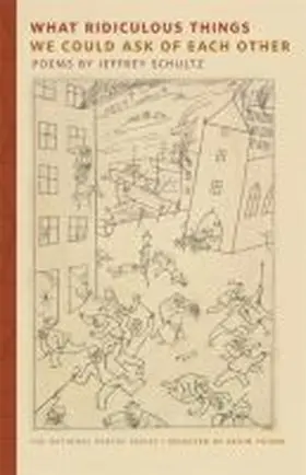 Schultz |  What Ridiculous Things We Could Ask of Each Other | Buch |  Sack Fachmedien