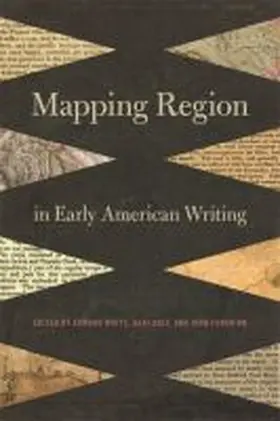 Watts / Holt / Funchion |  Mapping Region in Early American Writing | Buch |  Sack Fachmedien
