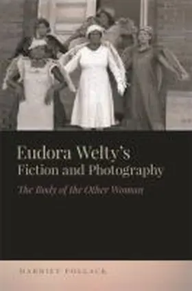 Pollack |  Eudora Welty's Fiction and Photography | Buch |  Sack Fachmedien