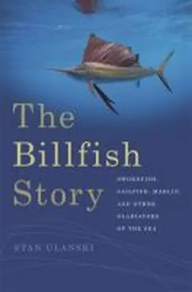 Ulanski |  The Billfish Story | Buch |  Sack Fachmedien