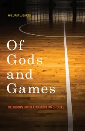 Baker |  Of Gods and Games | eBook | Sack Fachmedien