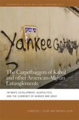 Fluri / Lehr |  The Carpetbaggers of Kabul and Other American-Afghan Entanglements | Buch |  Sack Fachmedien