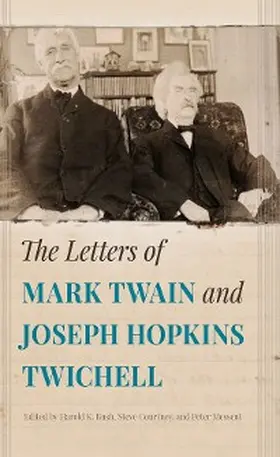 Bush / Courtney / Messent |  The Letters of Mark Twain and Joseph Hopkins Twichell | eBook | Sack Fachmedien