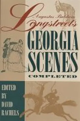 Rachels |  Augustus Baldwin Longstreet's "georgia Scenes" Completed: A Scholarly Text | Buch |  Sack Fachmedien