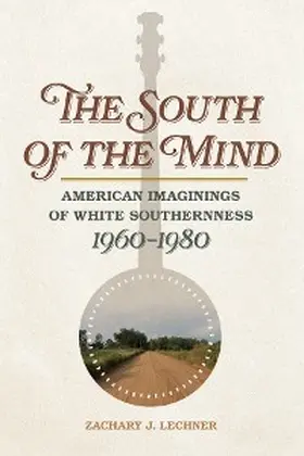 Lechner |  The South of the Mind | eBook | Sack Fachmedien