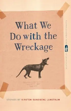 Lunstrum |  What We Do with the Wreckage | eBook | Sack Fachmedien