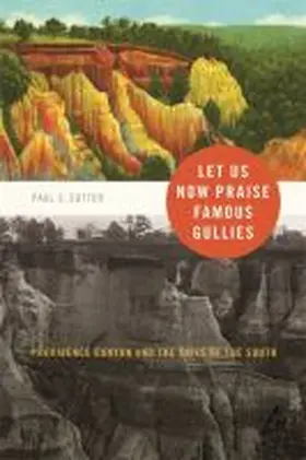 Sutter | Let Us Now Praise Famous Gullies | Buch | 978-0-8203-5382-1 | www2.sack.de