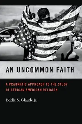 Glaude |  An Uncommon Faith | eBook | Sack Fachmedien
