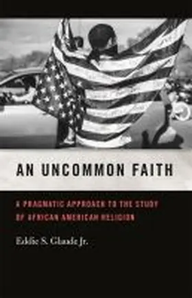 Glaude |  An Uncommon Faith | Buch |  Sack Fachmedien