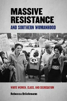 Brückmann |  Massive Resistance and Southern Womanhood | eBook | Sack Fachmedien