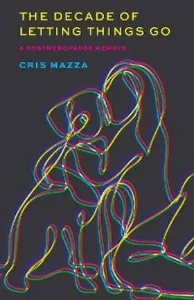 Mazza |  The Decade of Letting Things Go | eBook | Sack Fachmedien