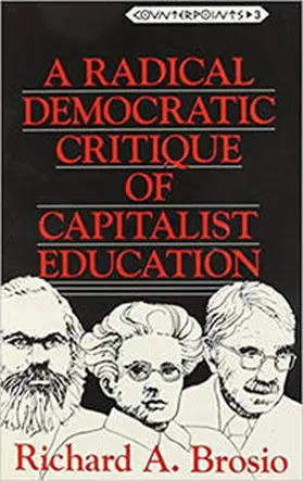 Brosio |  A Radical Democratic Critique of Capitalist Education | Buch |  Sack Fachmedien