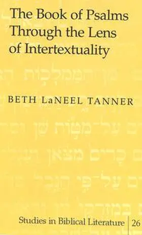 LaNeel Tanner |  The Book of Psalms Through the Lens of Intertextuality | Buch |  Sack Fachmedien