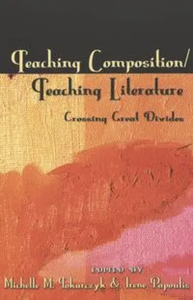 Papoulis / Tokarczyk |  Teaching Composition/Teaching Literature | Buch |  Sack Fachmedien