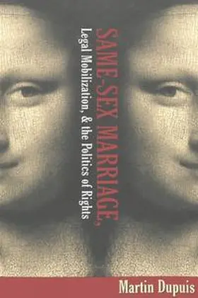 Dupuis |  Same-Sex Marriage, Legal Mobilization, and the Politics of Rights | Buch |  Sack Fachmedien
