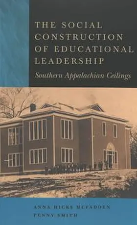 Smith / McFadden |  The Social Construction of Educational Leadership | Buch |  Sack Fachmedien