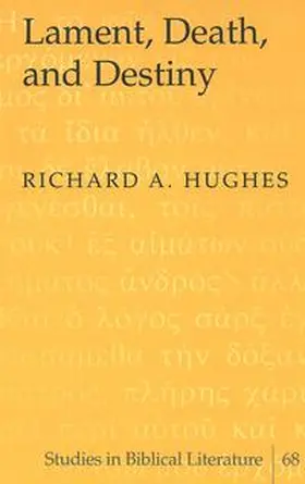 Hughes |  Lament, Death, and Destiny | Buch |  Sack Fachmedien