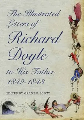 Doyle / Scott |  The Illustrated Letters of Richard Doyle to His Father, 1842-1843 | eBook | Sack Fachmedien