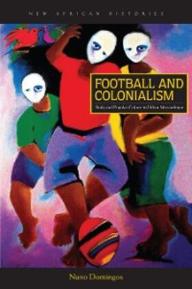 Domingos | Football and Colonialism | E-Book | sack.de