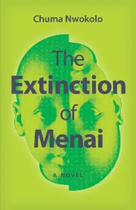Nwokolo |  The Extinction of Menai | eBook | Sack Fachmedien
