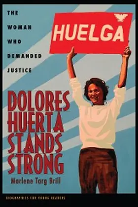 Brill |  Dolores Huerta Stands Strong | eBook | Sack Fachmedien