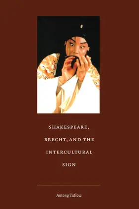 Tatlow / Fish / Jameson |  Shakespeare, Brecht, and the Intercultural Sign | eBook | Sack Fachmedien