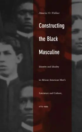 Wallace |  Constructing the Black Masculine | eBook | Sack Fachmedien