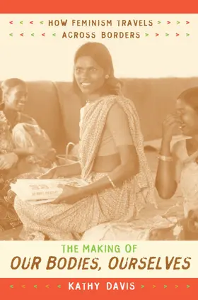 Davis / Grewal / Kaplan |  The Making of Our Bodies, Ourselves | eBook | Sack Fachmedien
