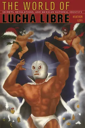 Levi / Joseph / Rosenberg |  The World of Lucha Libre | eBook | Sack Fachmedien